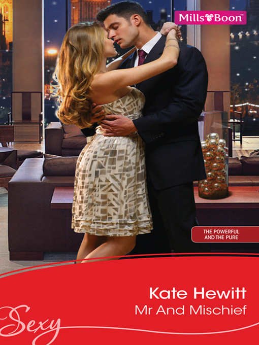 Title details for Mr and Mischief by Kate Hewitt - Available